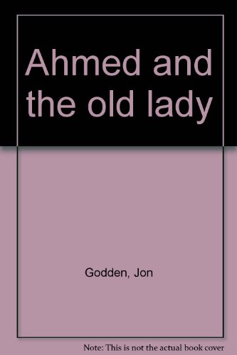 Ahmed and the old lady (9780816164837) by Godden, Jon