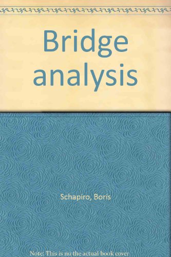 Bridge analysis - Boris Schapiro