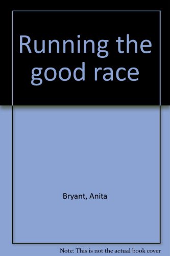 Running the good race (9780816165216) by Bryant, Anita