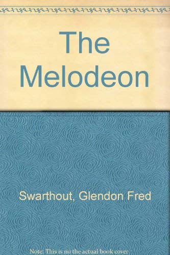 The Melodeon (9780816165490) by Swarthout, Glendon Fred