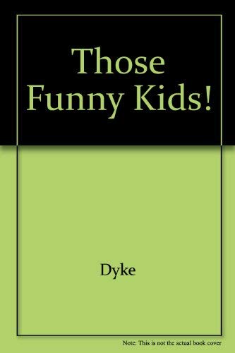 Stock image for A Treasury of Those Funny Kids for sale by Better World Books Ltd