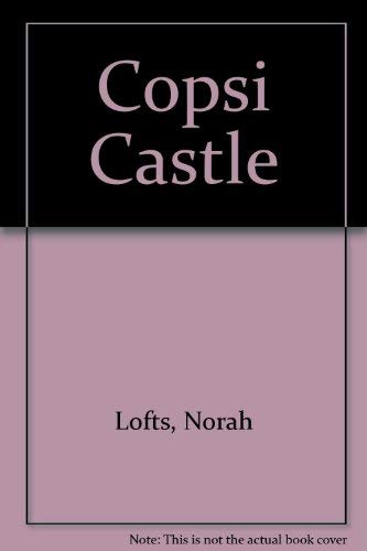 Copsi Castle (9780816166695) by Lofts, Norah