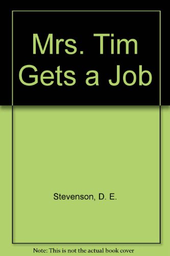 Mrs. Tim Gets a Job (9780816167876) by Stevenson, Dorothy Emily