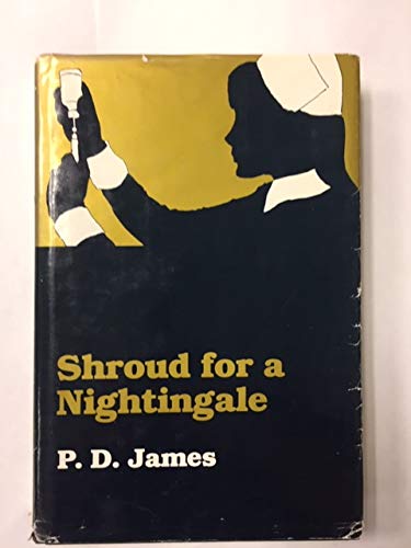 Shroud for a Nightingale (Adam Dalgliesh Mystery Series #4) (9780816167913) by James, P. D.