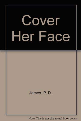 Imagen de archivo de Cover Her Face (Adam Dalgliesh Mystery Series #1) a la venta por Ed's Editions LLC, ABAA