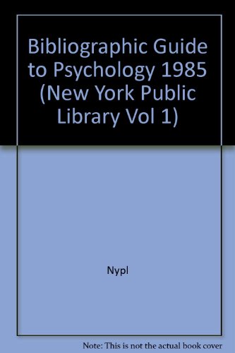 Bibliographic Guide to Psychology (New York Public Library Vol 1) (9780816170302) by New York Public Library; Stein