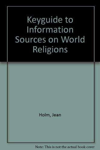 Stock image for Keyguide to Information Sources on World Religions for sale by Hay-on-Wye Booksellers