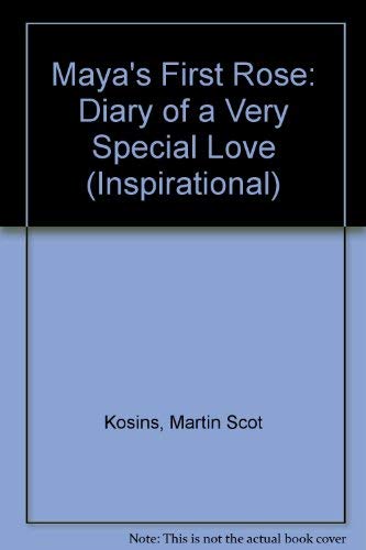 Beispielbild fr Maya's First Rose: Diary of a Very Special Love (Inspirational) zum Verkauf von Robinson Street Books, IOBA