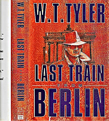 Stock image for Last Train from Berlin (G K Hall Large Print Book Series) for sale by DENNIS GALLEMORE