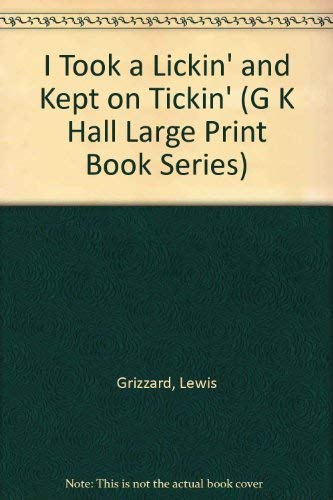 Stock image for I Took a Lickin' and Kept on Tickin' for sale by Readers Cove Used Books & Gallery