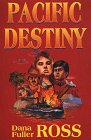 Pacific Destiny (G K Hall Large Print Book Series) (9780816174669) by Ross, Dana Fuller