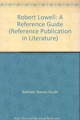 Imagen de archivo de Robert Lowell : A Reference Guide a la venta por Better World Books