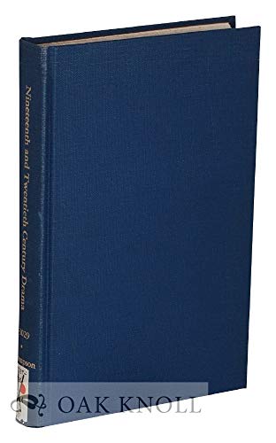Imagen de archivo de Nineteenth and twentieth century drama: A selective bibliography of English language works, numbers 1-3029 a la venta por Dunaway Books