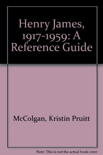 Beispielbild fr Henry James, 1917-1959 : A Reference Guide zum Verkauf von Better World Books