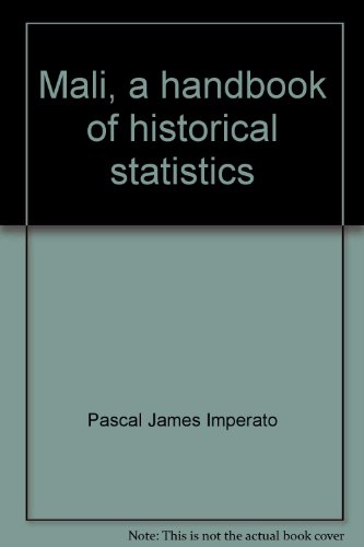 Stock image for Mali, a handbook of historical statistics (A Reference publication in international historical statistics) for sale by Zubal-Books, Since 1961