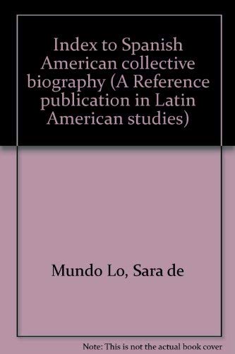 Stock image for Index to Spanish American Collective Biography Vol. I : The Andean Countries for sale by Better World Books: West