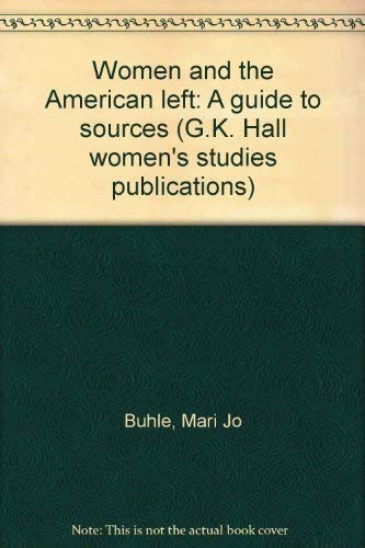 Women and the American Left: A Guide to Sources