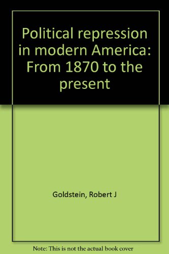 9780816182534: Political repression in modern America: From 1870 to the present