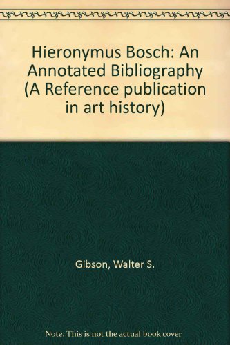 9780816183470: Hieronymus Bosch: An Annotated Bibliography (A Reference publication in art history)