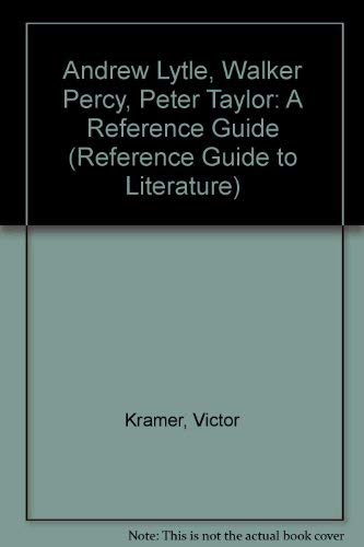 Stock image for ANDREW LYTLE; WALKER PERCY; PETER TAYLOR: A Reference Guide for sale by Russ States