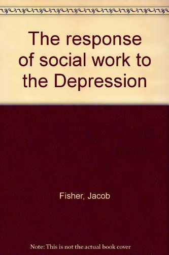Imagen de archivo de The Response of Social Work to the Depression a la venta por Better World Books