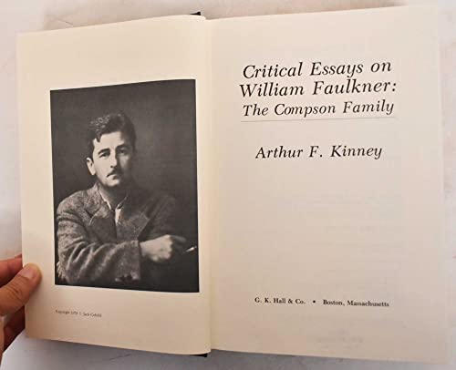 Critical Essays on William Faulkner: The Compson Family (Critical Essays on American Literature) (9780816184644) by Kinney, Arthur F.