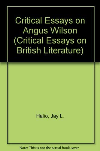 Critical Essays on Angus Wilson (Critical Essays on British Literature) (9780816186914) by Halio, Jay L.