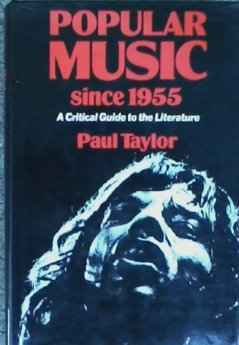 Beispielbild fr Popular Music Since 1955: A Critical Guide to the Literature zum Verkauf von Squirrel Away Books