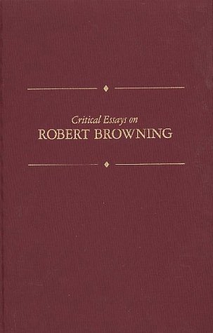 Stock image for Critical Essays on Robert Browning for sale by ThriftBooks-Atlanta