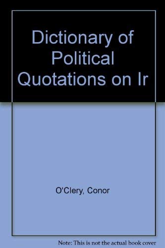 Imagen de archivo de The dictionary of political quotations on Ireland, 1886-1987; phrases make history here a la venta por Hammer Mountain Book Halls, ABAA