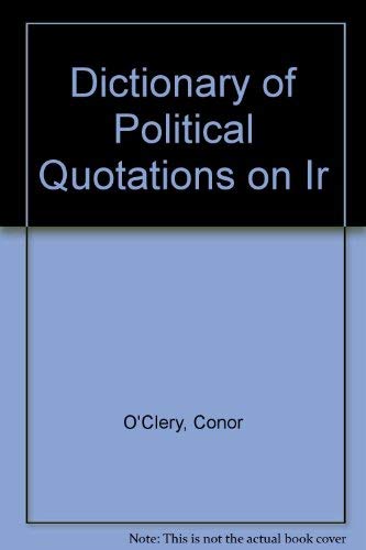 Stock image for The dictionary of political quotations on Ireland, 1886-1987; phrases make history here for sale by Hammer Mountain Book Halls, ABAA