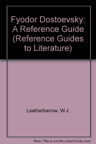 9780816189410: Fyodor Dostoevsky: A Reference Guide (Reference guides to literature)
