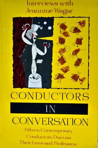 Beispielbild fr Conductors in Conversation: Fifteen Contemporary Conductors Discuss Their Lives and Profession zum Verkauf von Wonder Book