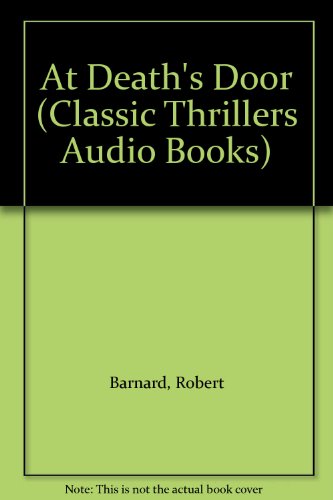 At Death's Door (Classic Thrillers Audio Books) (9780816192113) by Barnard, Robert