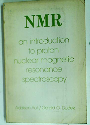 9780816203314: Nmr: An Introduction to Proton Nuclear Magnetic Resonance Spectroscopy