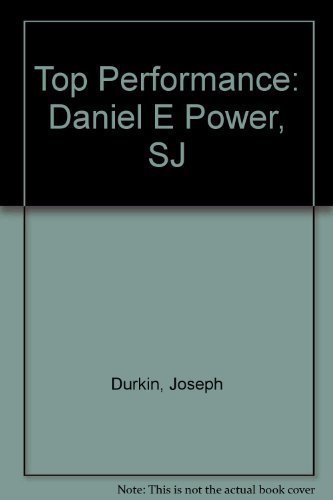 Stock image for Top Performance: Daniel E Power, SJ for sale by Books End Bookshop