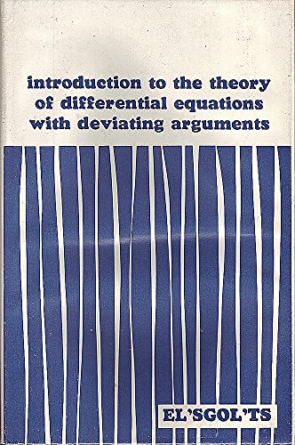 Stock image for Introduction to the Theory of Differential Equations with Deviating Arguments for sale by Best and Fastest Books