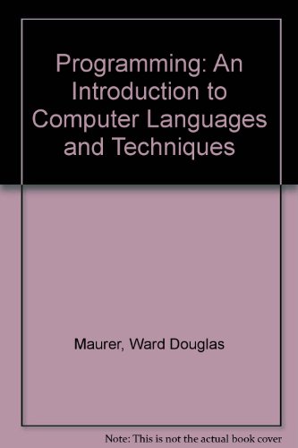 Stock image for Programming: An Introduction to Computer Languages and Techniques for sale by Irish Booksellers