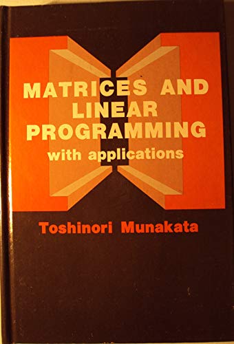 9780816261666: Matrices and linear programming: With applications