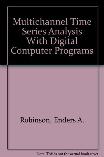 Multichannel Time Series Analysis With Digital Computer Programs