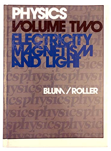 9780816272853: Physics: Electricity, Magnetism and Light