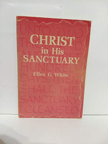 Christ in His Sanctuary (9780816301287) by White, Ellen Gould Harmon