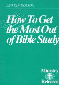 Beispielbild fr How to Get the Most Out of Bible Study zum Verkauf von Wonder Book