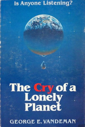 Stock image for The cry of a lonely planet for sale by Wonder Book