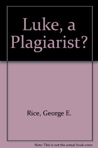 Stock image for Luke, a Plagiarist? for sale by ThriftBooks-Atlanta