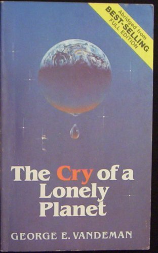 The Cry of a Lonely Planet (9780816305568) by Vandeman, George