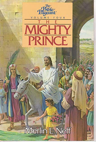 Stock image for The Mighty Prince (The Bible Pageant, four) for sale by Wonder Book