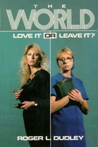 Beispielbild fr The World: Love It or Leave It zum Verkauf von Ergodebooks