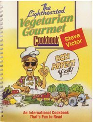 Beispielbild fr The Lighthearted Vegetarian Gourmet Cookbook zum Verkauf von Wonder Book