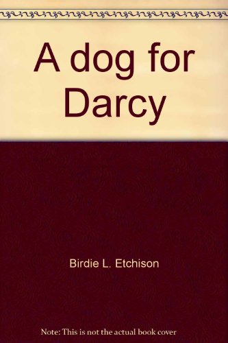 Imagen de archivo de A dog for Darcy (Starburst) a la venta por Irish Booksellers
